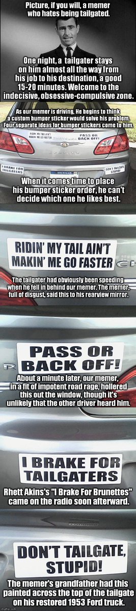 MamaTriedRob69's tweet photo. Don't see this bumper sticker: Drive 3 feet off my bumper on the highway and take a picture of the back  of my car. https://t.co/3FSP29DKi8