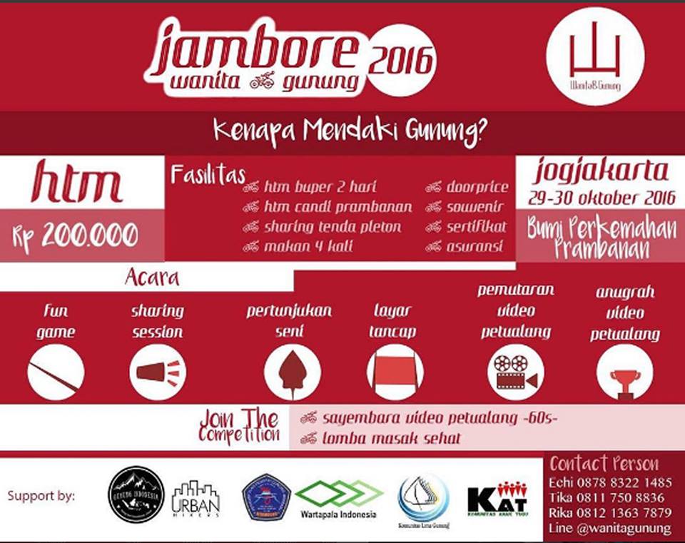 Jambore Wanita &amp; Gunung 
Buper Prambanan, Yogyakarta.
29 s/d 30 Oktober 2016. 
Info :
Rika : 0812 1363 7879 (WA)
