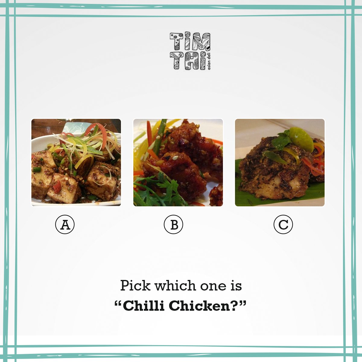 TimTai_IN's tweet photo. Can you guess which of these delectable treats is the tim tai Chilli Chicken? https://t.co/l7hDU18AMp