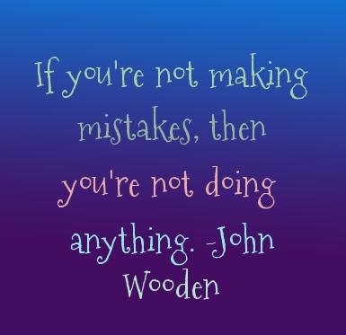 pureom's tweet image. If you're not making mistakes, then you're not doing anything. -John Wooden