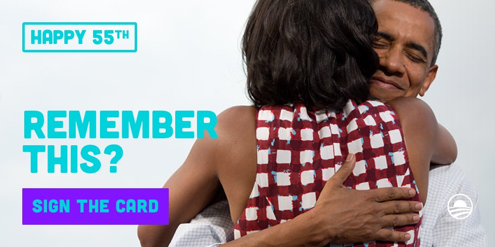 BarackObama's tweet image. Show President Obama some love on his 55th birthday—sign the birthday card. ofa.bo/2almPI6