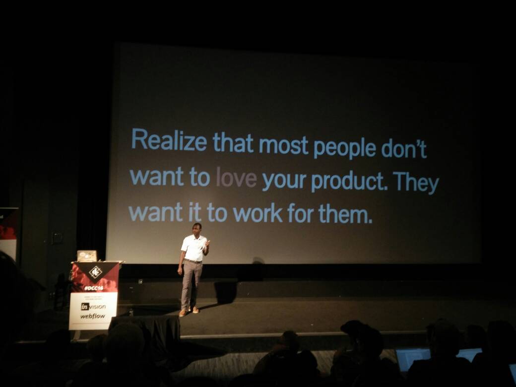 team_CS_Inc's tweet photo. Don't worry if your customers don't love your product. It just needs to WORK. - @ronbronson #dcc16 https://t.co/g0tVD6v2IA