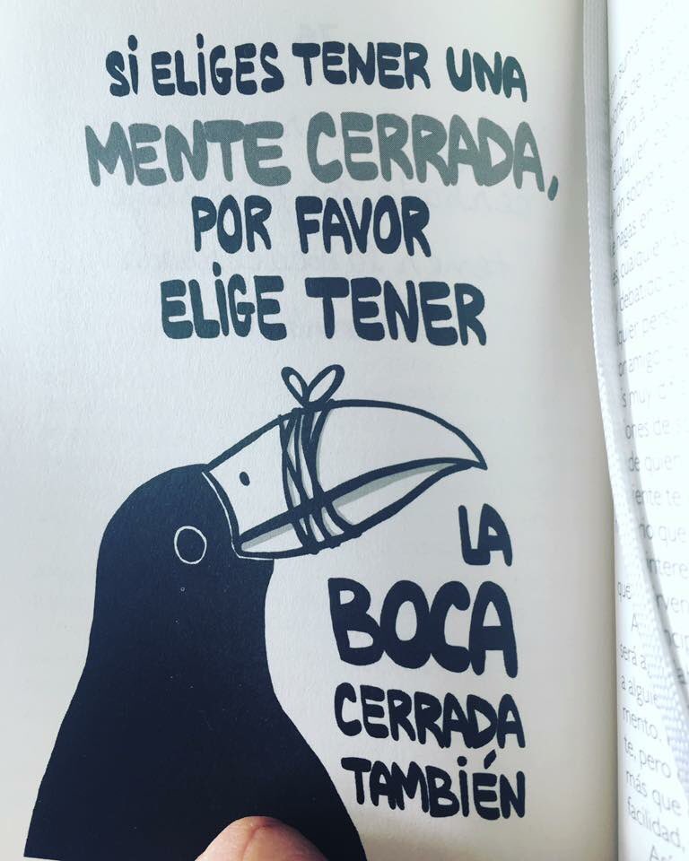 "Si eliges tener una mente cerrada, por favor elige también una boca cerrada tambíen" #FelizSabado