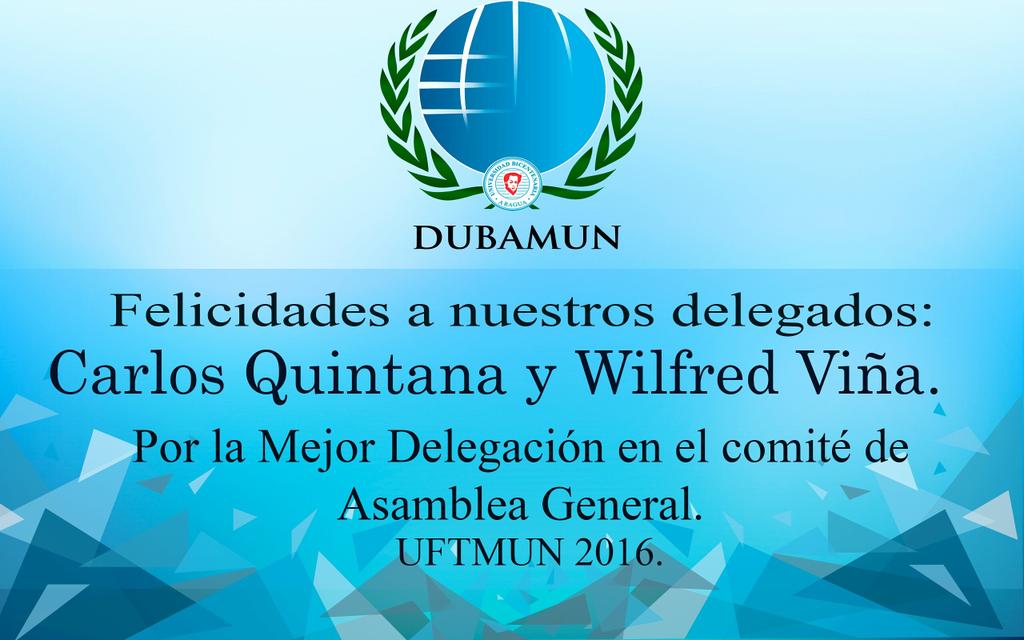 DUBAMUN's tweet photo. Felicidades a nuestros delegados Carlos Quintana y Wilfred Viña por su Mejor Delegación en UFTMUN 2016.#DubActitud https://t.co/5ktMlnu3iD