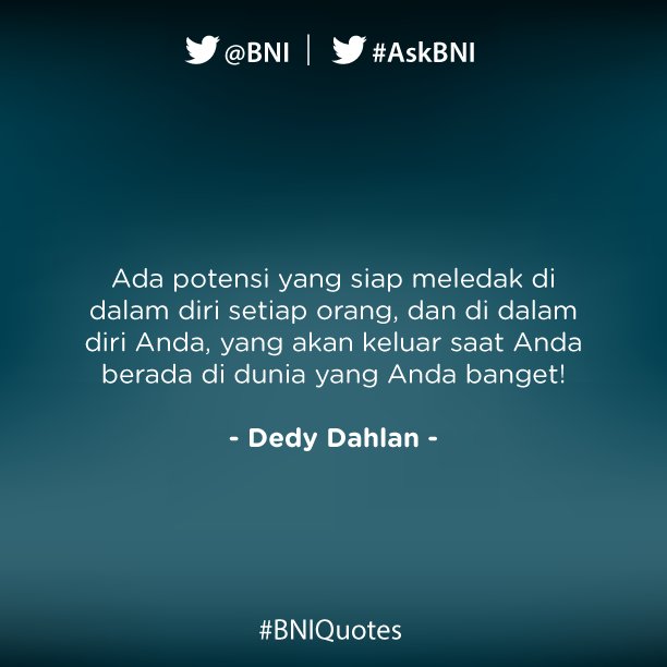 Cari, kenali potensi diri, dan yakinkan pada diri sendiri bahwa Anda bisa untuk sukses #BNIQuotes