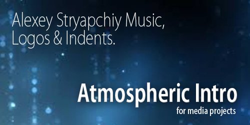 JsoundLAB's tweet image. Alexey Stryapchiy #Music, #Logos &amp;amp; #Indents.
#Positive #atmospheric #intro-#logo. 
audiojungle.net/item/atmospher…