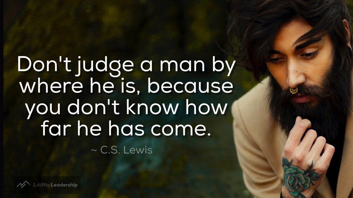 ToddAdkins's tweet photo. Don't judge a man by where he is, because you don't know how far he has come.

~C.S. Lewis
#SundayReminder https://t.co/DrJxMbjgmo