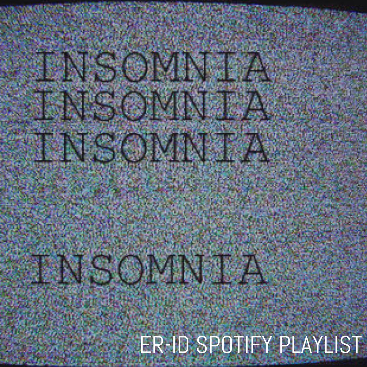 ER-ID Spotify Playlist : 'Insomnia'
open.spotify.com/user/yuridsilm…