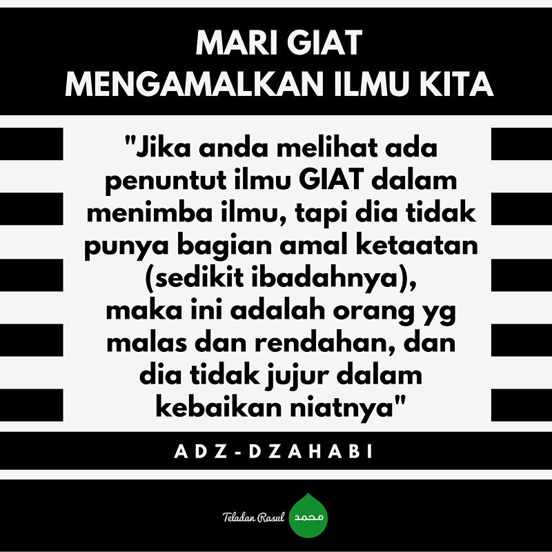 TeladanRasul's tweet image. Mari giat mengamalkan ilmu kita! "Jika anda melihat ada penuntut ilmu giat dlm menimba ilmu, tapi ... #TeladanRasul