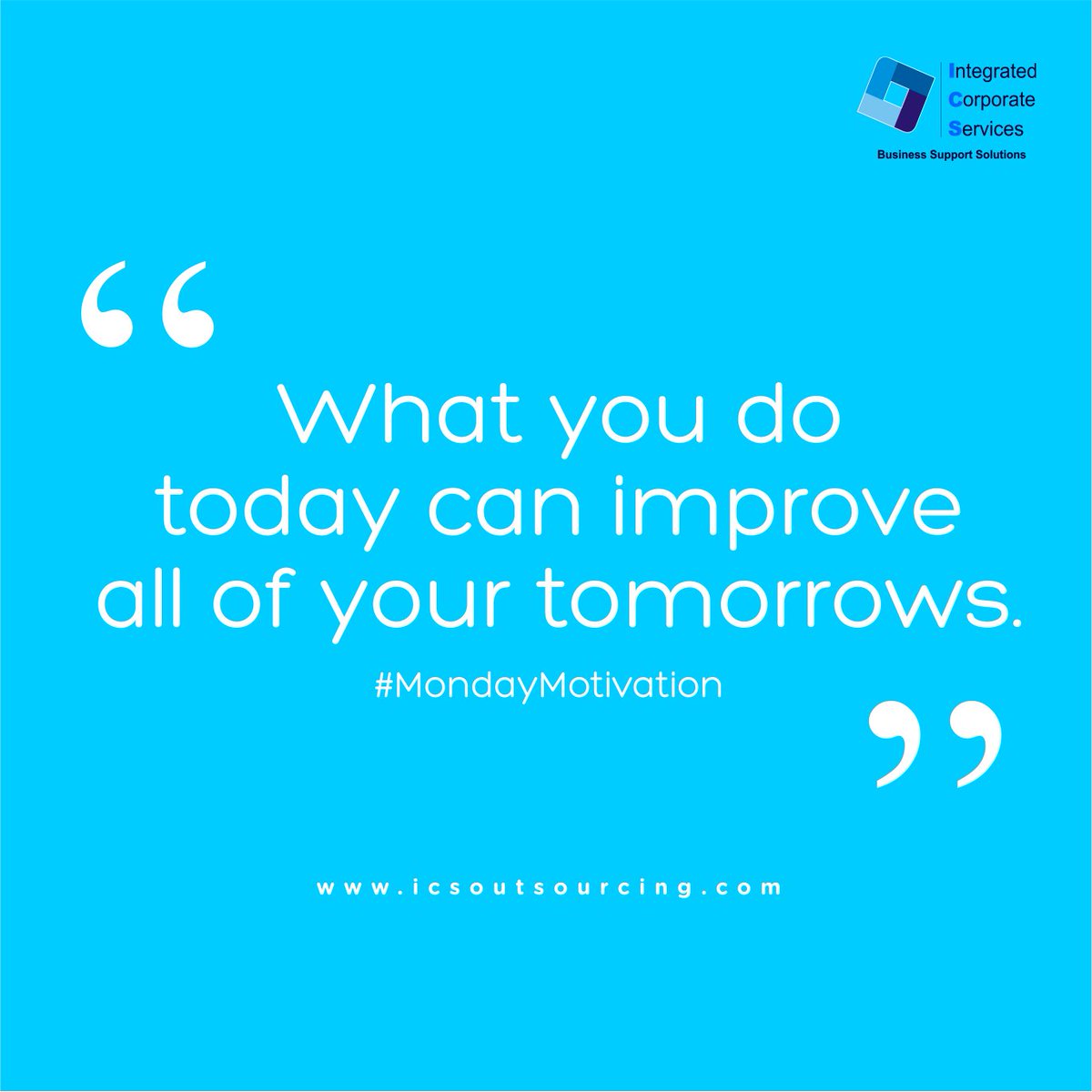 icsoutsourcing's tweet photo. "What you do today can improve all of your tomorrows." #BreakNewGrounds #StriveToDoMore #JustDoIt #MondayMotivation https://t.co/nslEaAhYqc