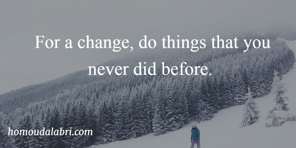 قد تتحدى المنطق وتغرد خارج السرب وتقوم بتجربة أمور جديدة وعمل أشياء يصفونها المنطقيون بأنها اشياء غير منطقية.