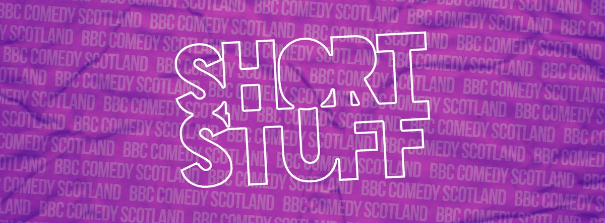 Short Stuff - quick, fresh &amp; funny #comedy shorts from Scotland - bbc.in/shortstuff
