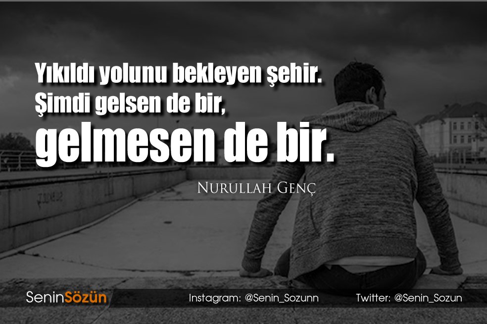 ...Şimdi gelsen de bir, gelmesen de bir.

#Söyleyeceğim1ŞeyDe