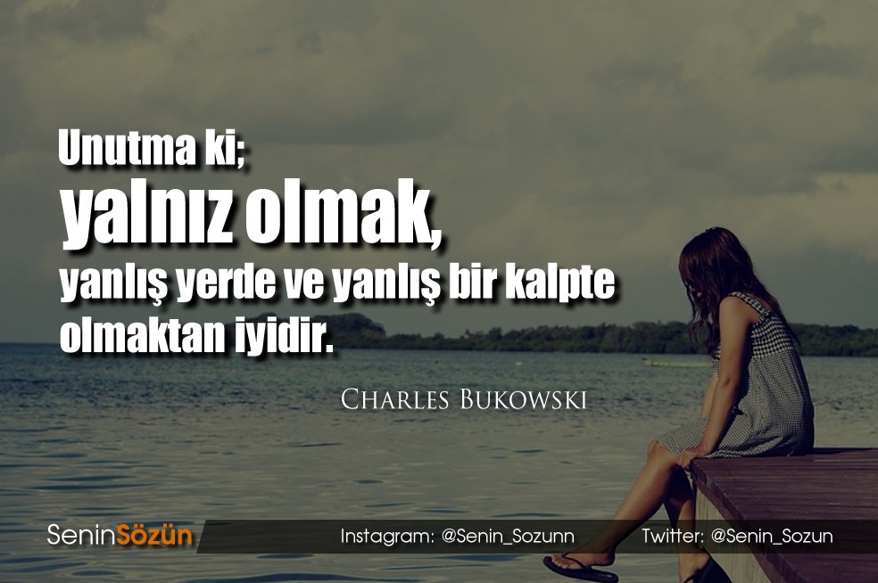 Unutma...

#İyiHaftalar #Bukowski