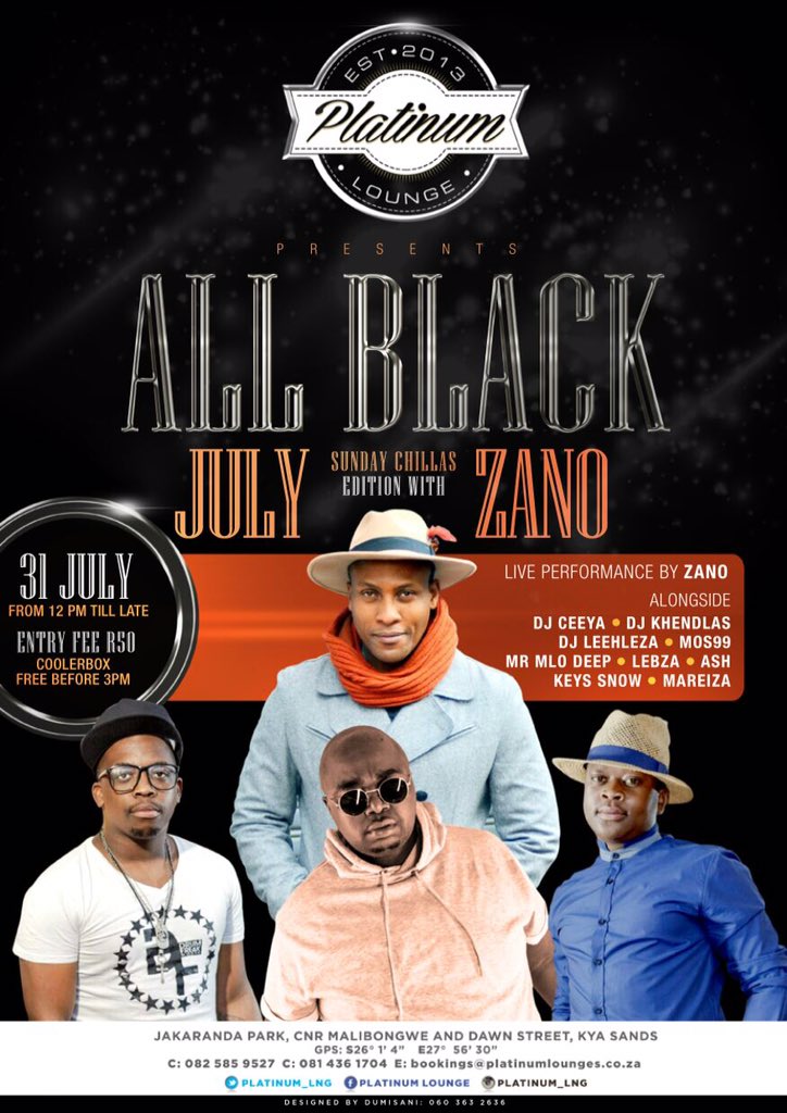 Tip_Kin's tweet photo. @Platinum_Lng brings you @ZanoUrban Live on the 31st July "Sunday" #khethewena  #allblackjuly #platinumlng https://t.co/3ZbatFD7JV