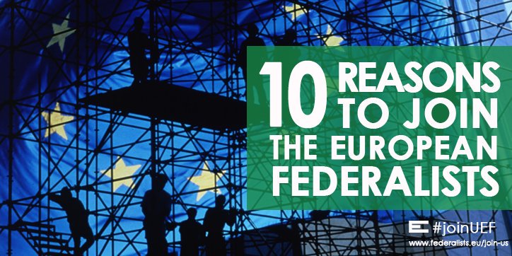 federalists's tweet photo. Here are 10 reasons to join the @federalists, but there are many more! #joinUEF https://t.co/v5GsmP16wb https://t.co/ydkUkFpA2l