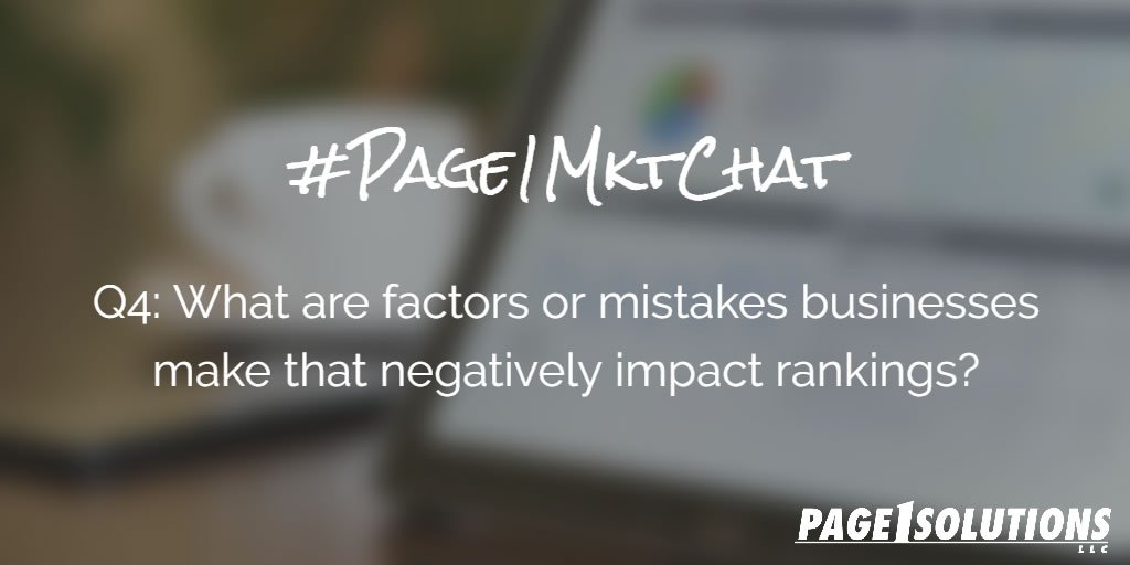 Page1Solutions's tweet image. Q4: What are factors or mistakes businesses make that negatively impact rankings? #Page1MktChat