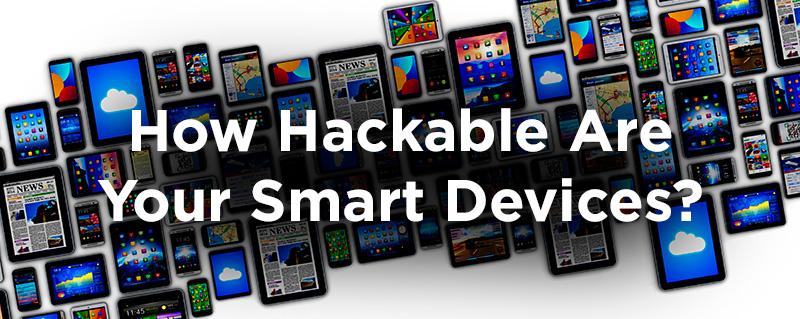 techport13's tweet photo. How Hackable Are Your Smart Devices? https://t.co/uEjmJvsQsc @GlobalKnowledge https://t.co/h1Em5Klhz9