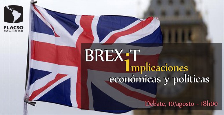 Agosto │Implicaciones económicas y políticas de la salida de Gran Bretaña de #UniónEuropea
Debate #Brexit 10/agosto