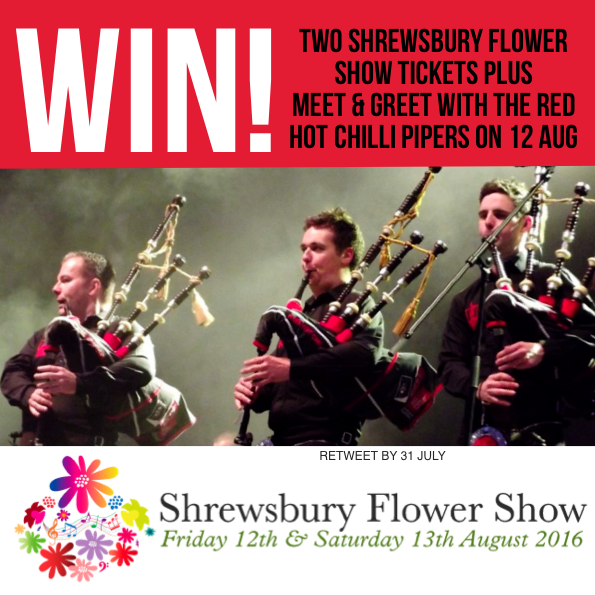 #WIN! 2 TICKETS to the amazing #Shrewsbury Flower Show in August + PLUS M&amp;G with Red Hot Chilli Pipers! RT by 31/07