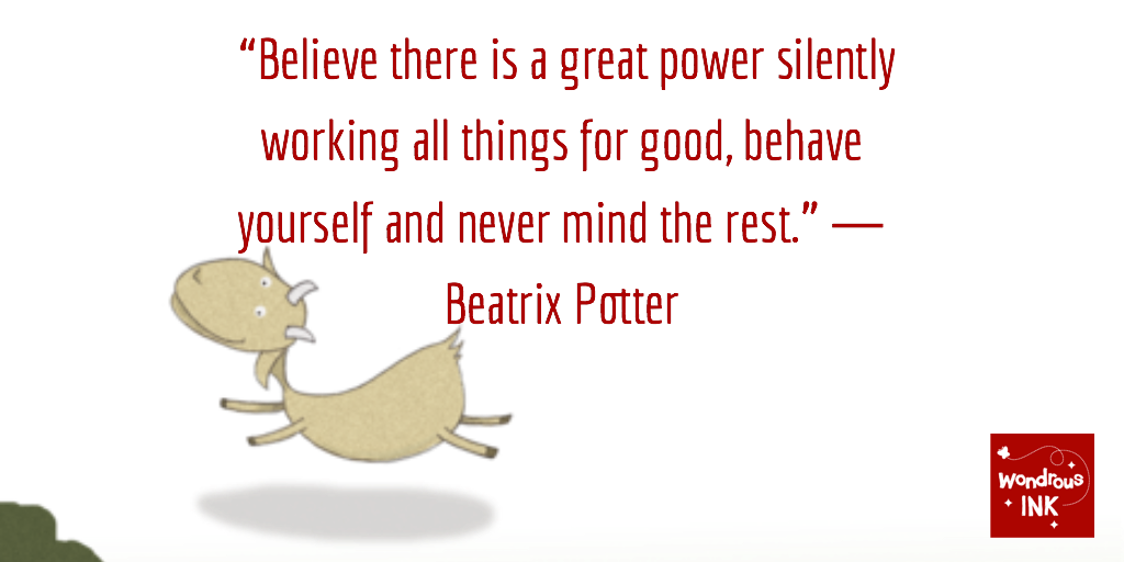 Words of wisdom from Beatrix Potter #wondrousink #beatrixpotter150 #storytime