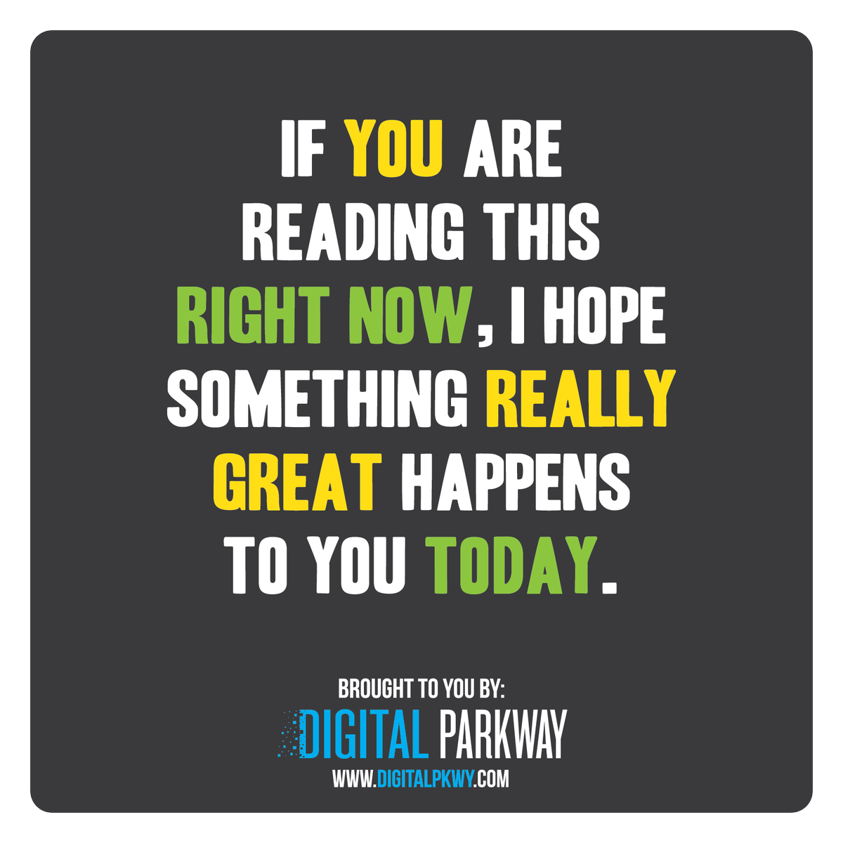DigitalParkway's tweet photo. Happy Tuesday! #TuesdayMotivation #behappy #KeepOnGoing #keeponkeepingon #TerrificTuesday https://t.co/smyXHfQVQr