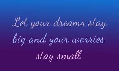 ReadsGoodCom's tweet image. Let your dreams stay big and your worries stay small.