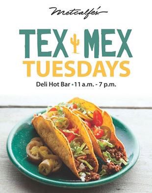 HilldaleMadison's tweet image. It's #TexMexTuesday @MetcalfesMarket!