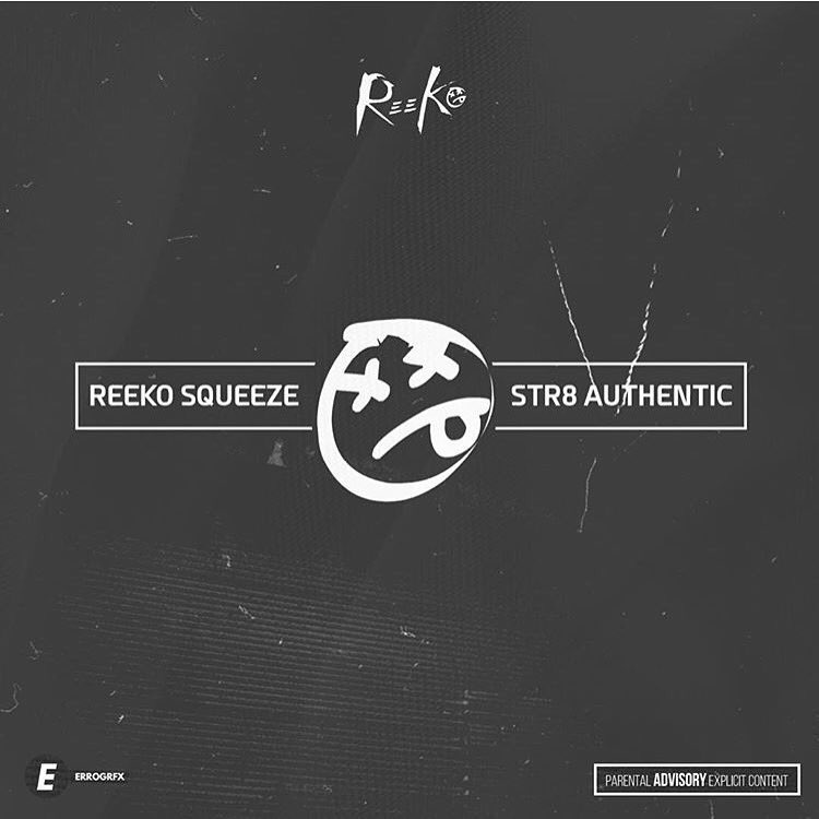 KingsNeck's tweet image. This Friday @ReekoSqueeze plans to drop a tape titled "Str8 Authentic"