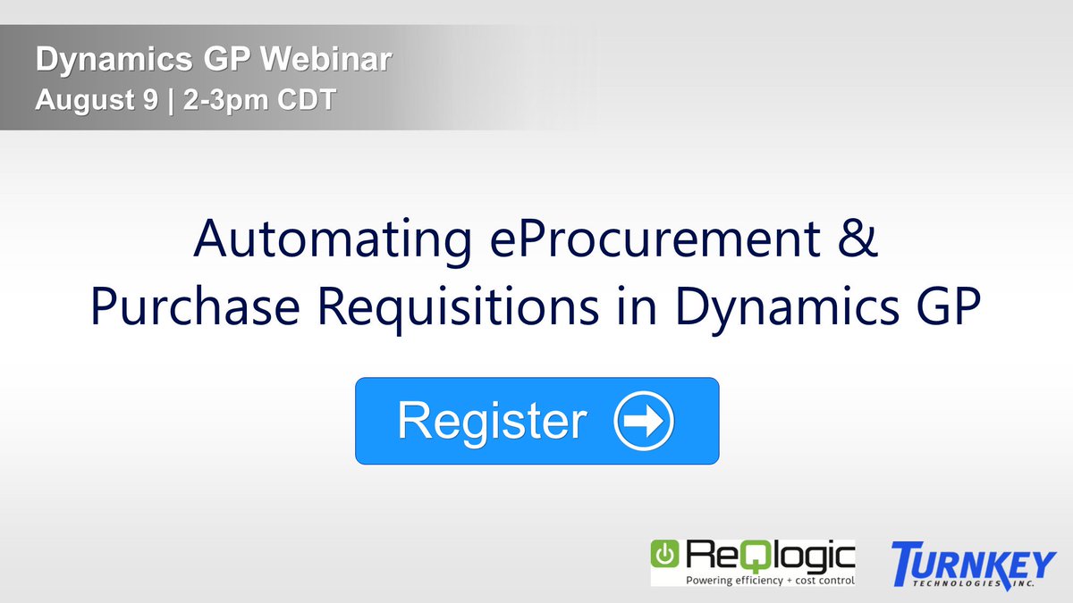 TurnkeyTec's tweet photo. Webinar August 9 - eProcurement &amp; Purchase Requisitions in #DynamicsGP - https://t.co/WPBSsYj4Je #MSDYNGP #GP2015 https://t.co/xbhqoXas59