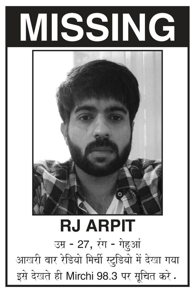 Mirchimumbai's tweet photo. #RadioMirchi is asking the listeners to help locate #RJArpit. He was last seen in office @ 9 PM on Tuesday. https://t.co/6KSC0Obmg4