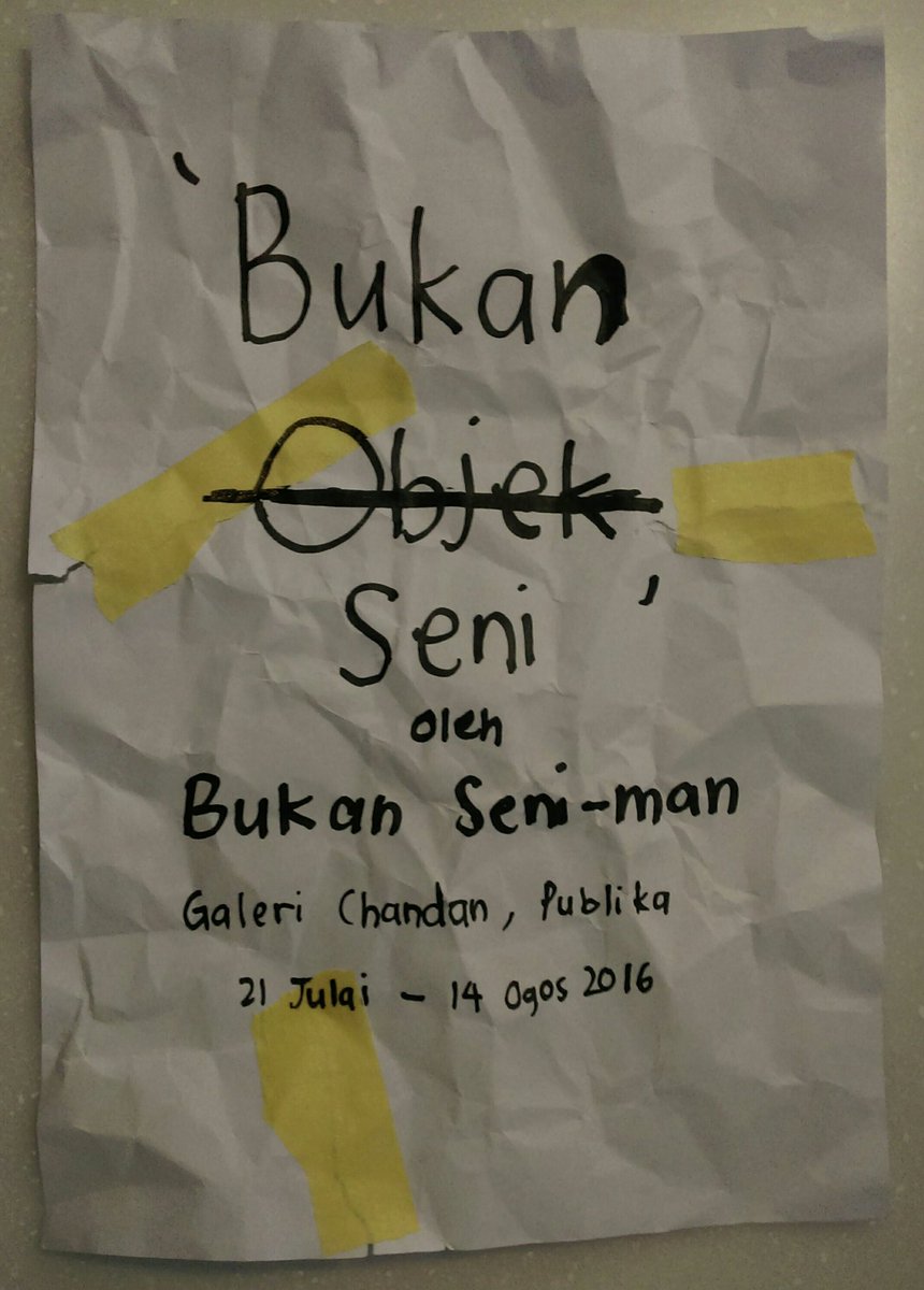 ARTOMovement's tweet photo. You are cordially invited to Bukan Objek Seni oleh Bukan Seni-man at Galeri Chandan from 21 July - 14 August 2016. https://t.co/plrfMcd6RH