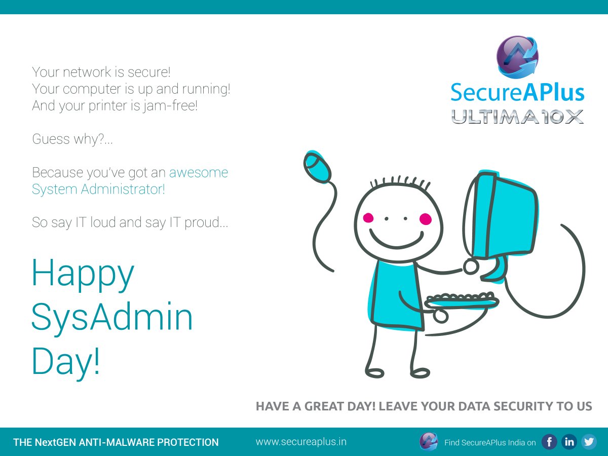 SecureAPlus_IN's tweet photo. Enjoy Life. Leave Your Data Security to Us. #SecureAPlus #sysadminday #2016 #systemadministrator #datasecurity https://t.co/G85jrzO6aJ