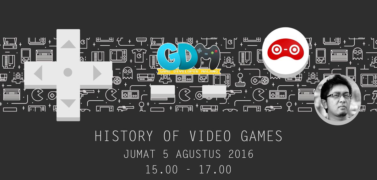 Workshop GDM #4
"History of Video Games"
by Amri . R (Magesoft Studio)
Jum'at, 5-08-2016 -- 15.00 @DiLoMalang FREE!!