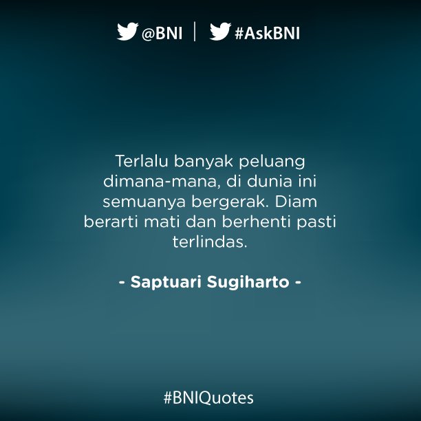 BNI's tweet photo. Kuncinya Anda hanya dituntut untuk cerdas memanfaatkan setiap peluang yang tersedia. #BNIQuotes https://t.co/9j5Rk5XB9y