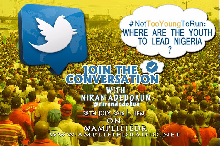 AmplifiedR's tweet photo. Don't forget to join our discussion on the #NotTooYoungToRun Bill with @niranadedokun today by 1pm. https://t.co/zjQMZ2UfK8