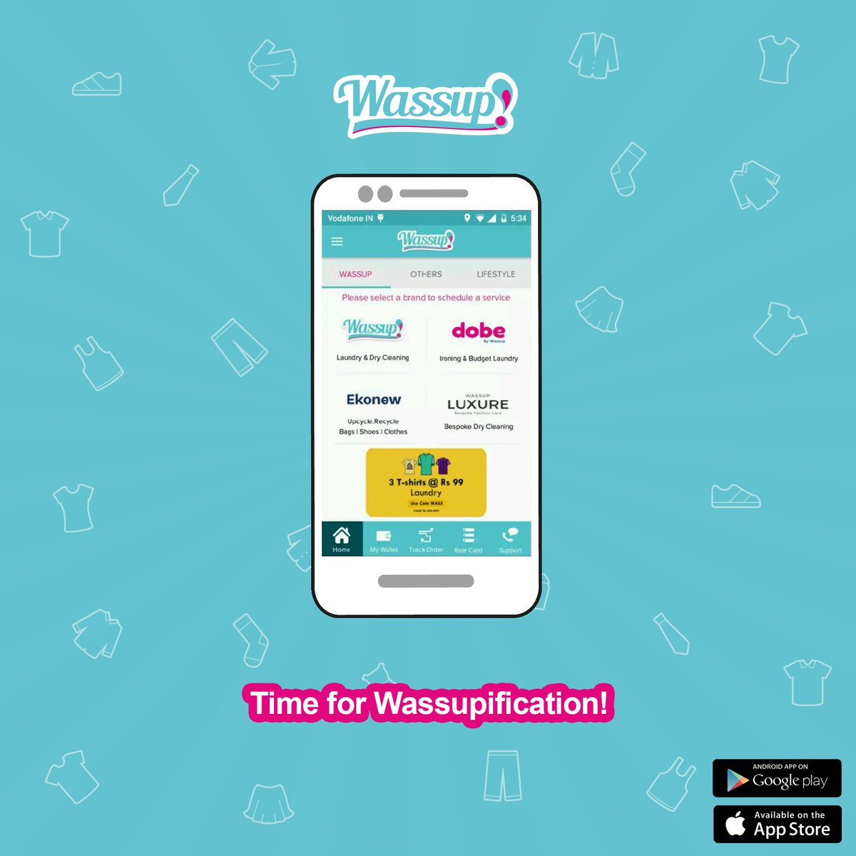 Wassup'd yet?
wassupondemand.com
✔ Android:bit.ly/1MkPPuq
✔ iOS:apple.co/1mHGIim
1800-3000-9969