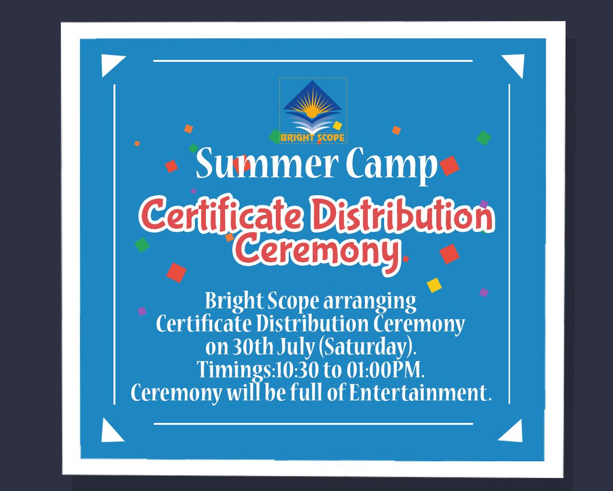 brightscopeinst's tweet photo. Summer Camp Certificate Distribution Ceremony
on 30th July (Sat)
Timings: 10:30 AM to 01:00 PM
@ #BrightScope https://t.co/6t5MHiE2ZS