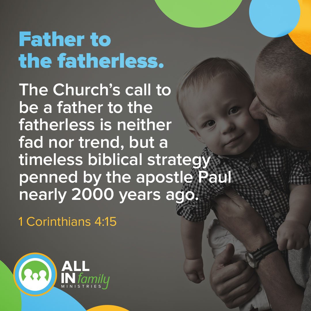 To be a father to the fatherless is a timeless biblical strategy penned by the apostle Paul nearly 2000 years ago.