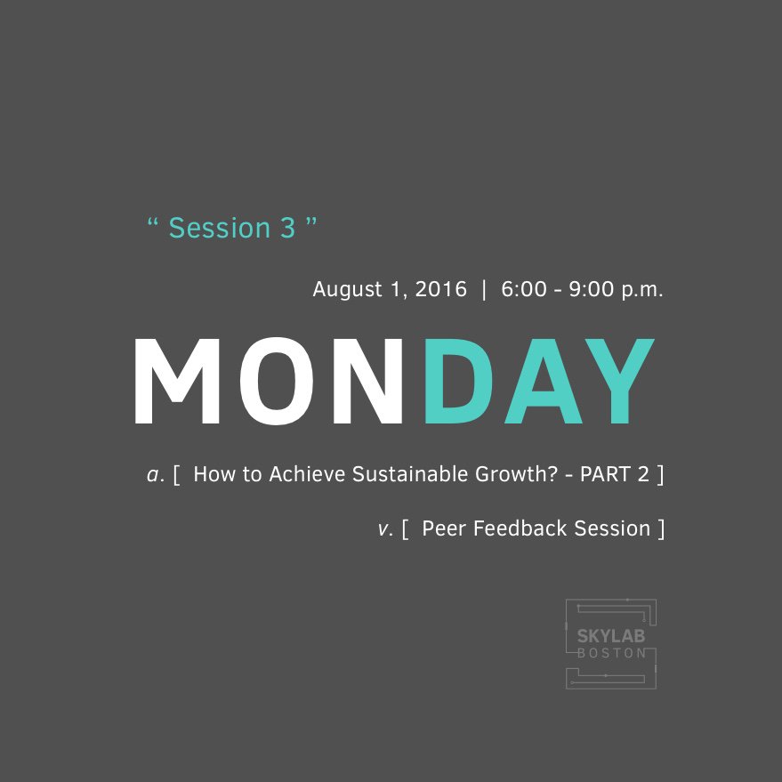 SkyLab_Boston's tweet photo. Day 3 (8/1/16)
Achieve Sustainable Growth - Part 2 (6pm - 8pm)
Peer Feeback Session (8:15pm - 9pm)
See you there! https://t.co/YDCwUcTbxG