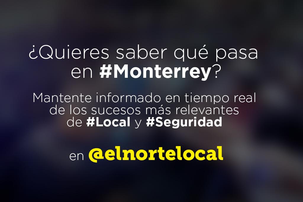 ¡Nos cambiamos! <a href="/elnorteseg/">elnorteseguridad</a>  se fusiona con @elnortelocal.   Ahora encontrarás toda la información en @elnortelocal