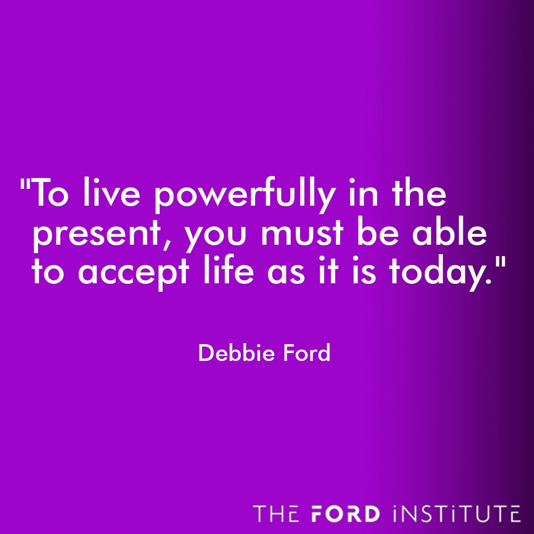 Debbie_Ford's tweet photo. "To live powerfully in the present, you must be able to accept life as it is today." Debbie Ford
#TheFordInstitute https://t.co/5JB5R1LA54
