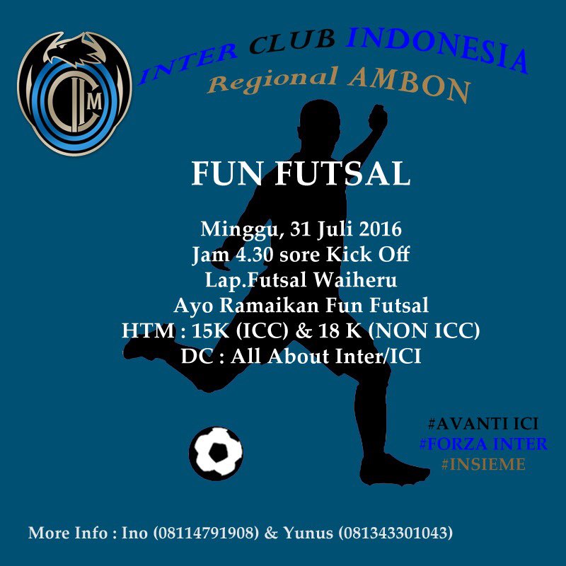 FUN FUTSAL ICI Ambon
Minggu,31 Juli 2016
Jam 4.30
Lap.FuTsal waiheru
CP: Ino(08114791908) cc: <a href="/InterClubIndo/">Inter Club Indonesia</a>