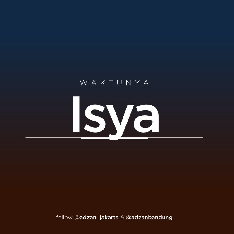 adzan_jakarta's tweet photo. [19:09] Selamat menunaikan ibadah shalat Isya bagi Anda yang berada di Jakarta dan sekitarnya. https://t.co/MxWparXbOD