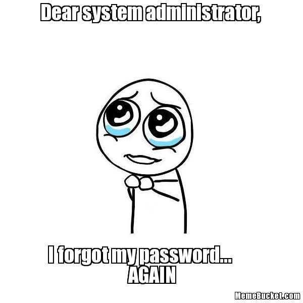 Dear System Administrator ...