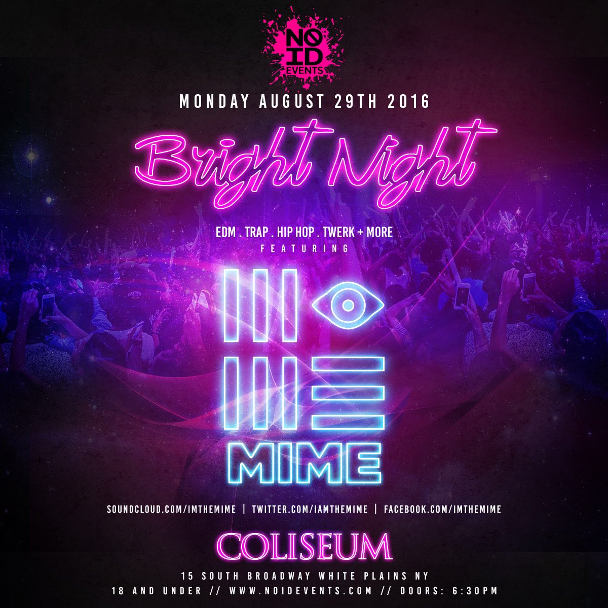NoIDEvents's tweet photo. @NoID_Events presents Bright Night w Mime Monday 8/29 at the Coliseum 💘 Tickets in bio. #NoIDEvents 🎉 https://t.co/XrVJhB39Rw