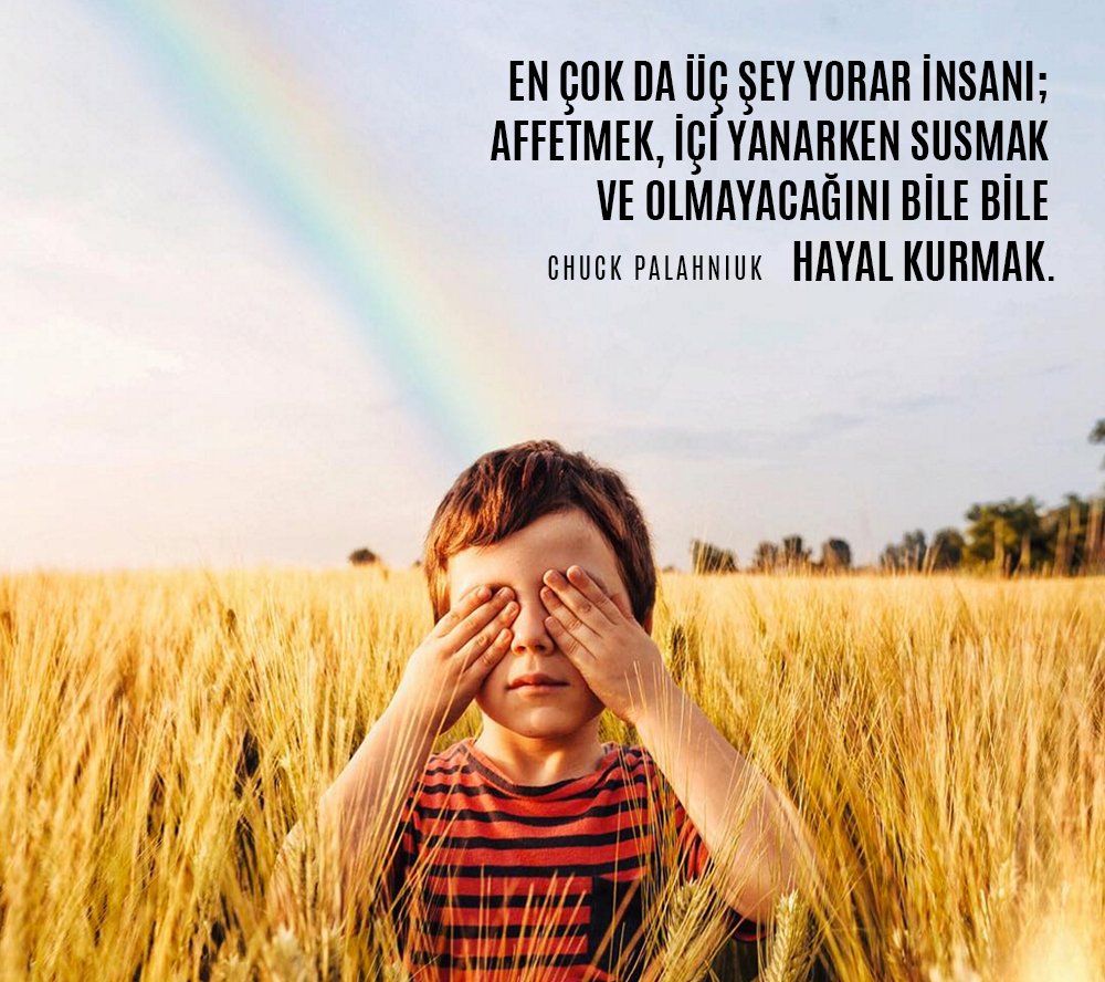 voiceofworldco's tweet photo. En çok da üç şey yorar insanı; Affetmek, içi yanarken susmak ve olmayacağını bile bile hayal kurmak.

C.  Palahniuk https://t.co/YeaV56kGTF