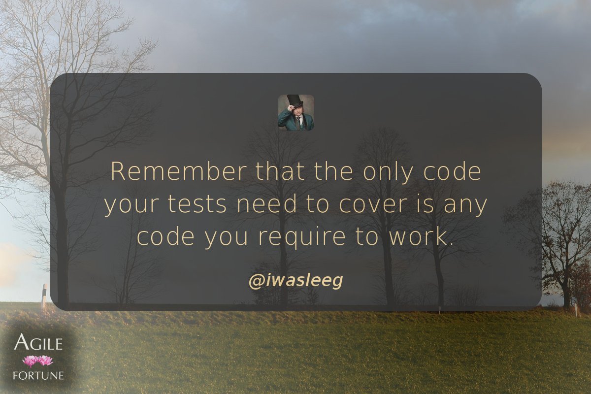 Remember that the only code your tests need to cover is any code you require to work. ^ @iwasleeg