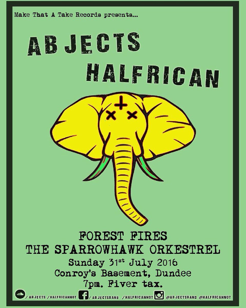 makethatatake's tweet image. TONIGHT!!! Guaranteed banger as @abjectsband wrap their Scottish weekender + last @Halfricannot show! #Dundee