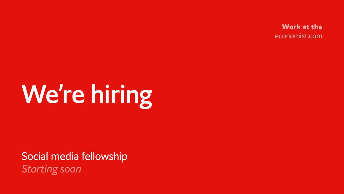 TheEconomist's tweet photo. Join the social media team in London. Fellowships starting soon https://t.co/HOS08Zbad1 https://t.co/KTx2A2I505